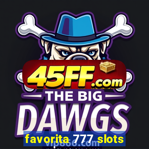 favorita 777 slots
